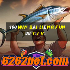 100 win Bài Liêng Fun88 tải về