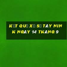 kết quả xổ số tây ninh ngày 14 tháng 9