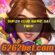 Sun29 Club Game Bài Twin