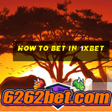 how to bet in 1xbet