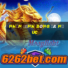 nhận định bóng đá nữ uc