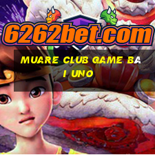 Muare Club Game Bài Uno