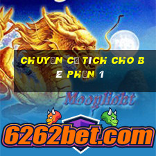 chuyện cổ tích cho bé phần 1