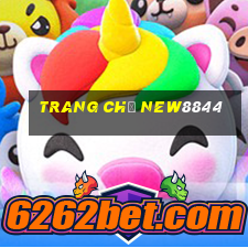 Trang Chủ New8844