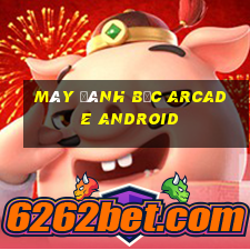 Máy đánh bạc Arcade Android