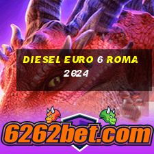 diesel euro 6 roma 2024