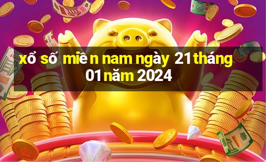 xổ số miền nam ngày 21 tháng 01 năm 2024