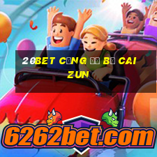 20bet Cổng đổ bộ Cai Zun