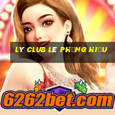 lý club lê phụng hiểu