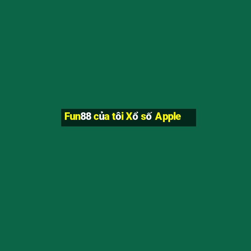 Fun88 của tôi Xổ số Apple