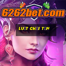 luật chơi tấn