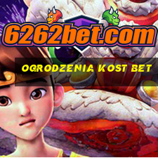 ogrodzenia kost bet