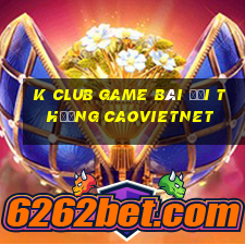 K Club Game Bài Đổi Thưởng Caovietnet