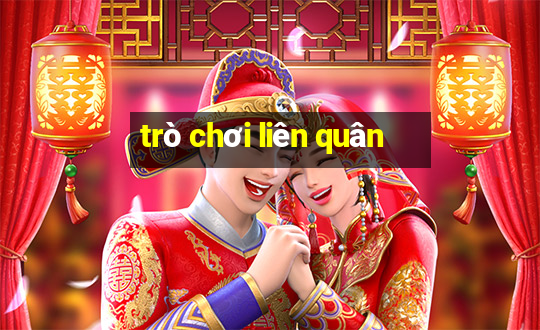 trò chơi liên quân