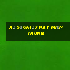 xổ số chiều nay miền trung