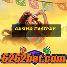 casino fastpay