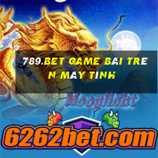 789.Bet Game Bài Trên Máy Tính