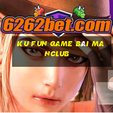 Ku Fun Game Bài Manclub