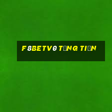 F8betv0 Tặng Tiền