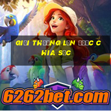 Giải thưởng lớn được chia sắc