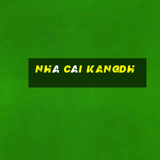 Nhà Cái Kangdh