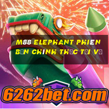 M88 Elephant phiên bản chính thức tải về