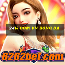 24h com vn bong da