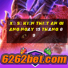 xổ số kiến thiết an giang ngày 15 tháng 09