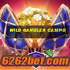 wild gambler casino