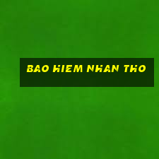 bao hiem nhan tho