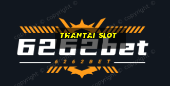 thantai slot