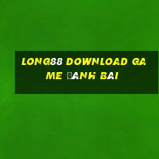 Long88 Download Game Đánh Bài