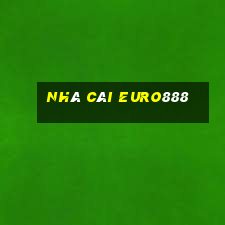 Nhà Cái Euro888