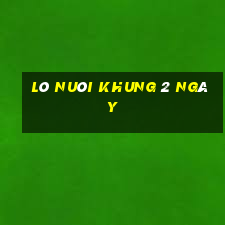 lô nuôi khung 2 ngày