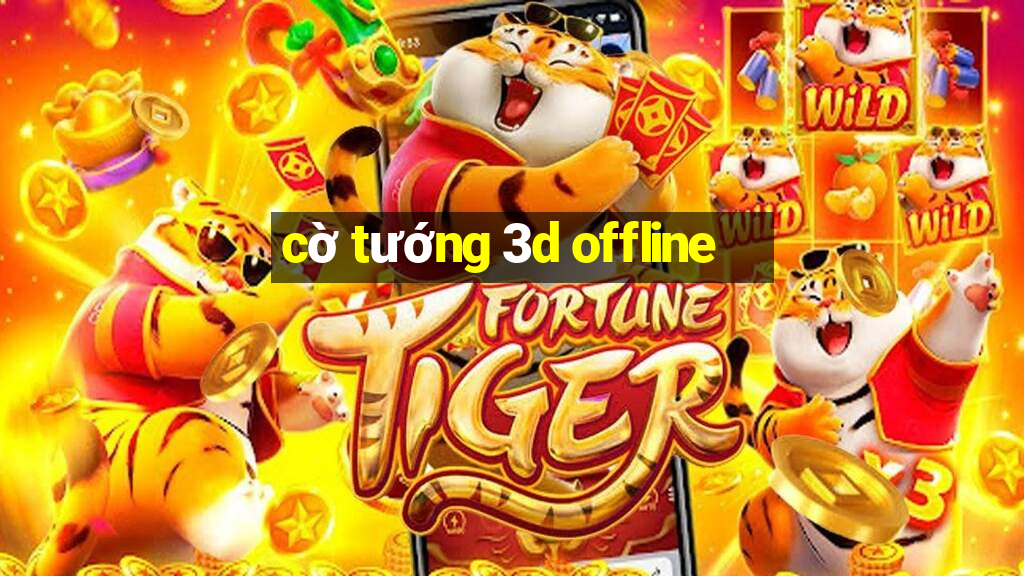 cờ tướng 3d offline