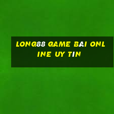 Long88 Game Bài Online Uy Tín