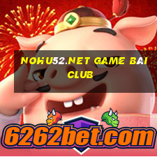 Nohu52.Net Game Bài Club