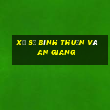 xổ số bình thuận và an giang