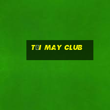 tải may club