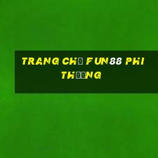 Trang chủ Fun88 phi thường