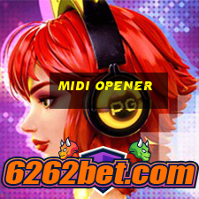 midi opener