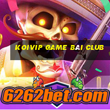 Koivip Game Bài Club