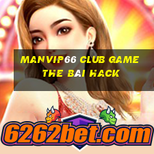 Manvip66 Club Game The Bài Hack