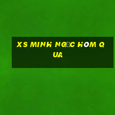 xs minh ngọc hôm qua