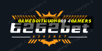 Gamedoithuong69 4Gamers