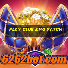 play club eng patch