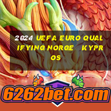 2024 uefa euro qualifying norge   kypros