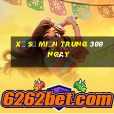 xổ số miền trung 300 ngày