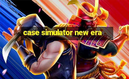 case simulator new era