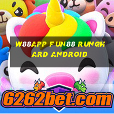 W88app Fun88 RUNGHARD Android